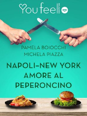 [Amori al peperoncino 01] • Napoli-New York. Amore Al Peperoncino